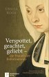 Verspottet, geachtet, geliebt - die... - Bild 1