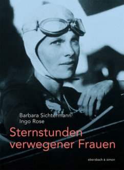 Sternstunden verwegener Frauen - Sichtermann, Barbara; Rose, Ingo