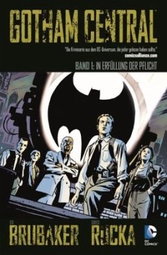 Gotham Central - In Erfüllung der Pflicht - Rucka, Greg;Brubaker, Ed