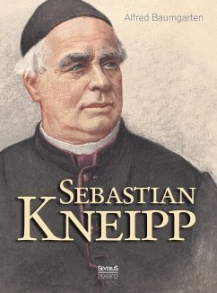 Sebastian Kneipp. Biografie - Baumgarten, Alfred