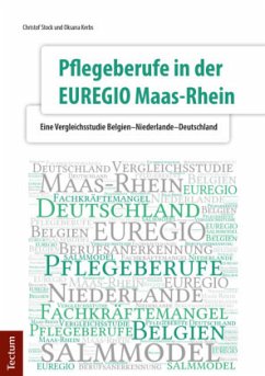 Pflegeberufe in der EUREGIO Maas-Rhein - Stock, Christof;Kerbs, Oksana