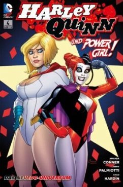 Harley Quinn und Power Girl! / Harley Quinn Bd.4 - Palmiotti, Jimmy;Conner, Amanda