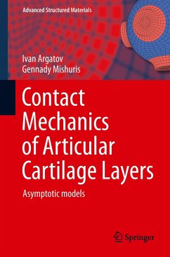 Contact Mechanics of Articular Cartilage Layers - Argatov, Ivan;Mishuris, Gennady