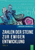 Grabovoi, G: Zahlen Der Steine Zur Ewigen Entwicklung - Teil