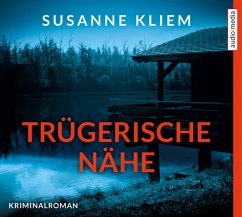 Trügerische Nähe, 6 Audio-CDs - Kliem, Susanne