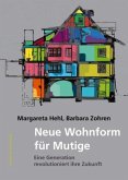 Neue Wohnform für Mutige