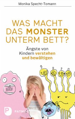 Was macht das Monster unterm Bett? - Specht-Tomann, Monika