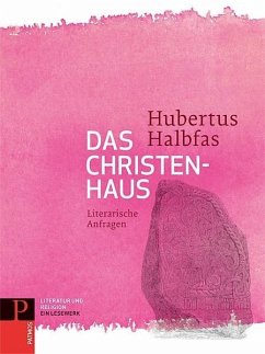 Das Christenhaus - Halbfas, Hubertus