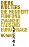 Die hundertfünfundzwanzigtausend-Euro-Frage