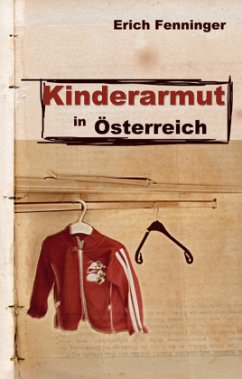 Kinderarmut in Österreich - Fenninger, Erich