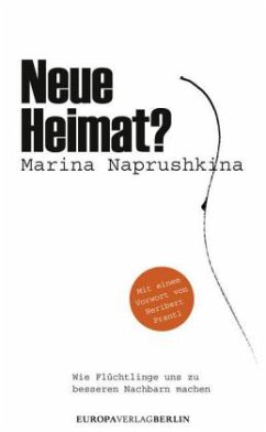 Neue Heimat? - Naprushkina, Marina