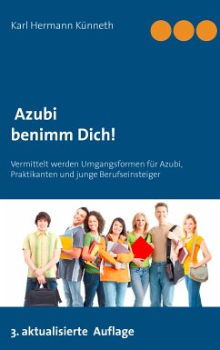 Azubi - Benimm Dich (eBook, ePUB) - Künneth, Karl Hermann
