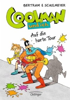 Auf die harte Tour / Coolman und ich Bd.7 (Mängelexemplar) - Bertram, Rüdiger