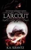Larcout (Fire Born, Blood Blessed, #1) (eBook, ePUB)