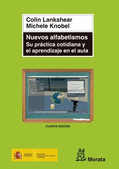 Nuevos alfabetismos. Su práctica cotidiana y el aprendizaje en el aula (eBook, PDF) - Lankshear, Colin; Knobel, Michele