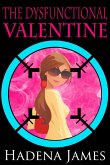 The Dysfunctional Valentine (The Dysfunctional Chronicles, #2) (eBook, ePUB)