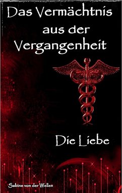 Das Vermächtnis aus der Vergangenheit (eBook, ePUB) - von der Wellen, Sabine