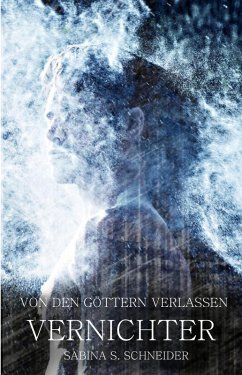 Von den Göttern verlassen IV (eBook, ePUB) - S. Schneider, Sabina