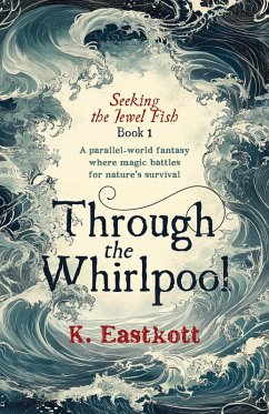 Cover Through the Whirlpool (Seeking the Jewel Fish, #1) (eBook, ePUB)