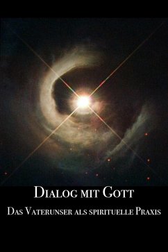 Dialog mit Gott (eBook, ePUB) - Franz, Martin