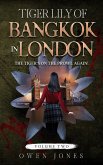 Tiger Lily of Bangkok in London (eBook, ePUB) Tiger Lily of Bangkok in London (eBook, ePUB)