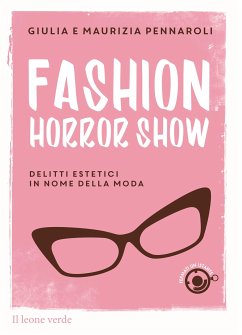 Fashion Horror Show (eBook, ePUB) - e Giulia Pennaroli, Maurizia