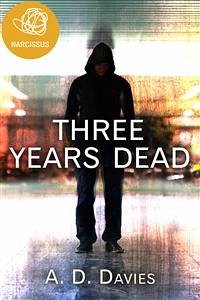 Three Years Dead (eBook, ePUB) - D. Davies, A.