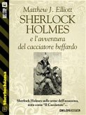 Sherlock Holmes e l&quote;avventura del cacciatore beffardo (eBook, ePUB)