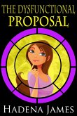 The Dysfunctional Proposal (The Dysfunctional Chronicles, #4) (eBook, ePUB)
