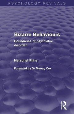 Bizarre Behaviours (Psychology Revivals) - Prins, Herschel