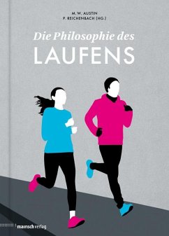 Die Philosophie des Laufens - Blaschke, Florian;Bogdan, Isabel;Chodzinski, Armin