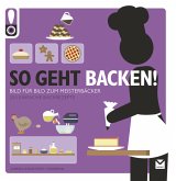 So geht Backen! So geht Backen!