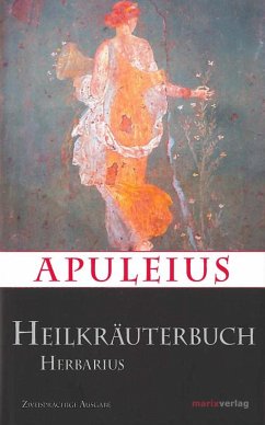 Apuleius' Heilkräuterbuch / Apulei Herbarius - Apuleius