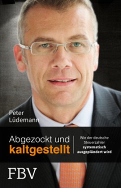 Abgezockt und kaltgestellt - Lüdemann, Peter