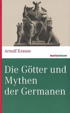 Die Götter und Mythen der Germanen - Krause, Arnulf
