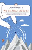 Wie viel wiegt ein Berg? Wie viel wiegt ein Berg?