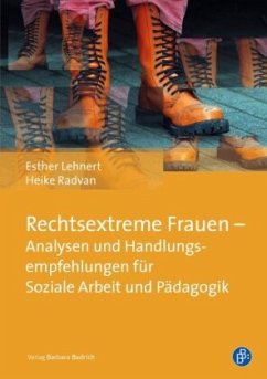 Rechtsextreme Frauen in der Gegenwart - Lehnert, Esther;Radvan, Heike