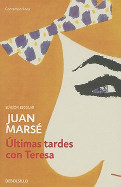 Últimas Tardes Con Teresa / Last Afternoons with Teresa - Marsé, Juan