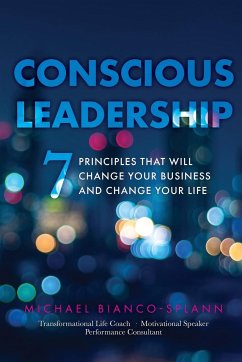 Conscious Leadership - Bianco-Splann, Michael