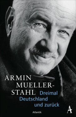 Dreimal Deutschland und zurück - Mueller-Stahl, Armin