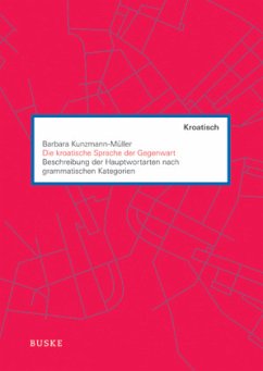Die kroatische Sprache der Gegenwart - Kunzmann-Müller, Barbara