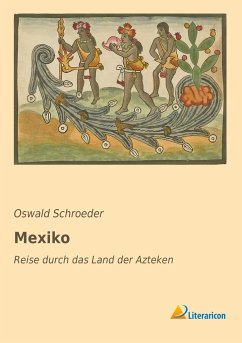 Mexiko - Schroeder, Oswald