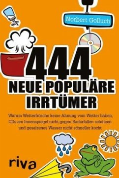 444 neue populäre Irrtümer - Golluch, Norbert