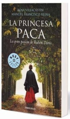 La princesa Paca : la gran pasión de Rubén Darío - Villacastín, Rosa; Reina, Francisco Manuel