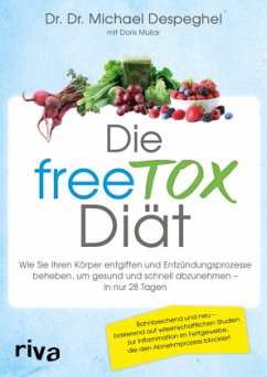Die freeTOX-Diät - Despeghel, Michael;Muliar, Doris