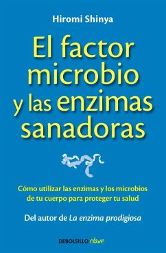 El factor microbio y las enzimas sanadoras - Shinya, Hiromi