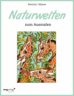 Naturwelten zum Ausmalen - Wynne, Patricia J.