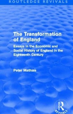 The Transformation of England (Routledge Revivals) - Mathias, Peter