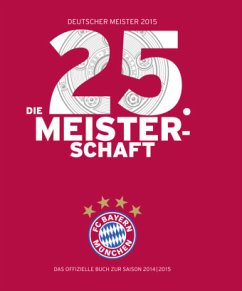 FC Bayern München: Die Champions 2015 - Kühne-Hellmessen, Ulrich;Vetten, Detlef