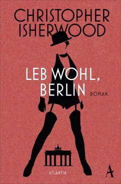 Leb wohl, Berlin - Isherwood, Christopher